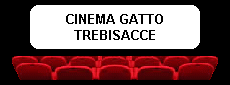 Che facciamo stasera - CINEMA GATTO - TREBISACCE